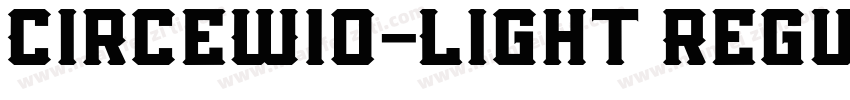 CirceW10-Light Regul字体转换